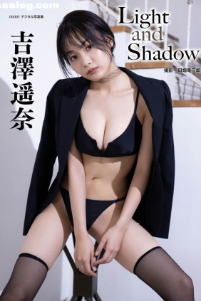吉澤遥奈 Light And Shadow[24P100M]