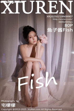 [XIUREN秀人网]2025.02.19 No.9907 鱼子酱Fish