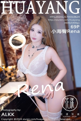 [HuaYang花漾]2024.12.17 VOL.624 小海臀Rena